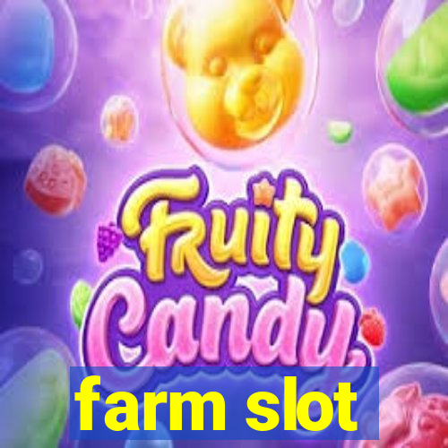 farm slot