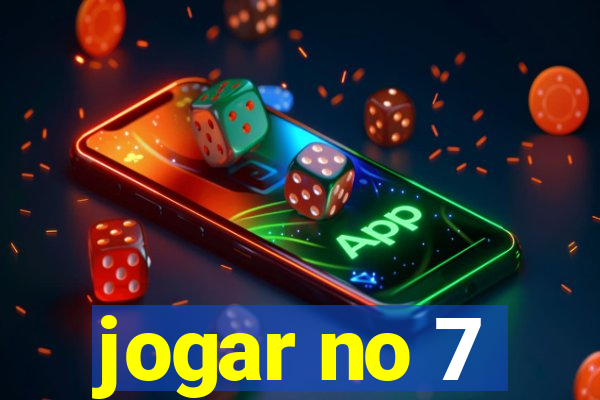 jogar no 7