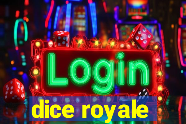 dice royale