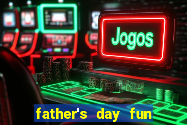 father's day fun slot quest