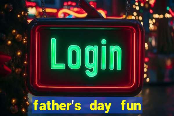 father's day fun slot quest