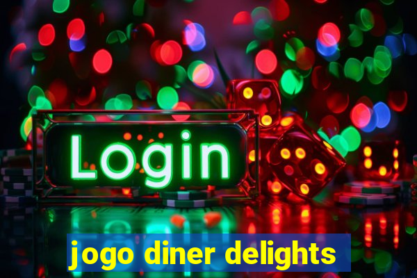 jogo diner delights