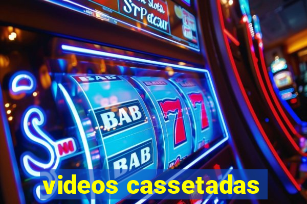 videos cassetadas