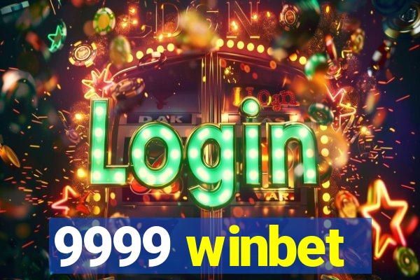 9999 winbet