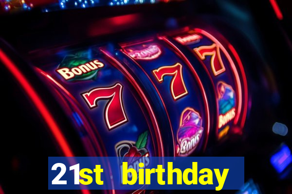 21st birthday casino theme party