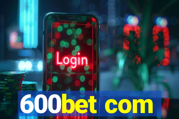 600bet com