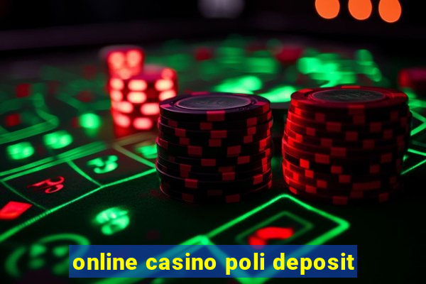 online casino poli deposit