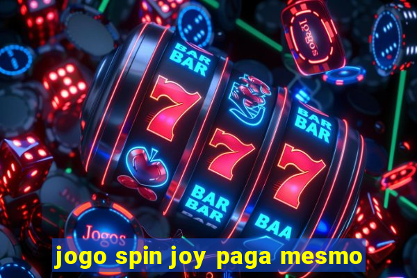 jogo spin joy paga mesmo