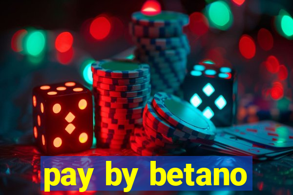 pay by betano