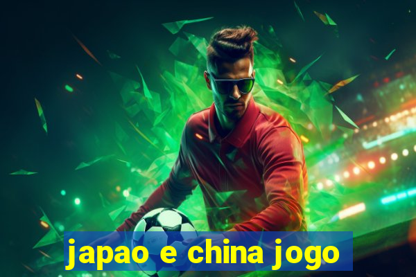 japao e china jogo