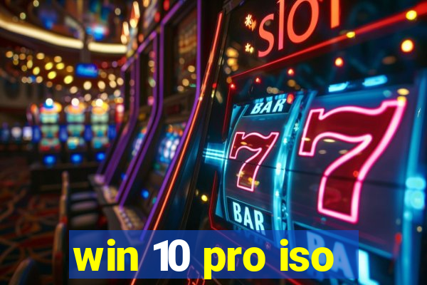 win 10 pro iso