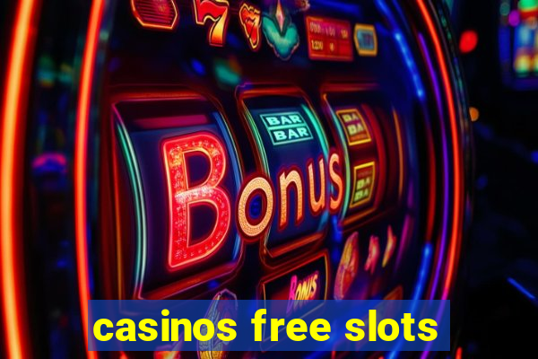 casinos free slots