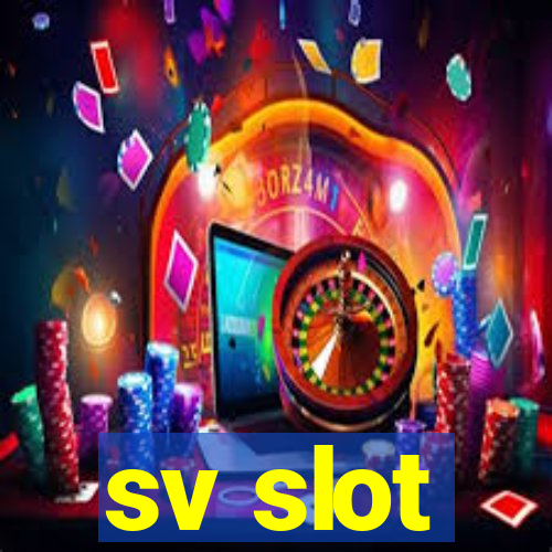 sv slot