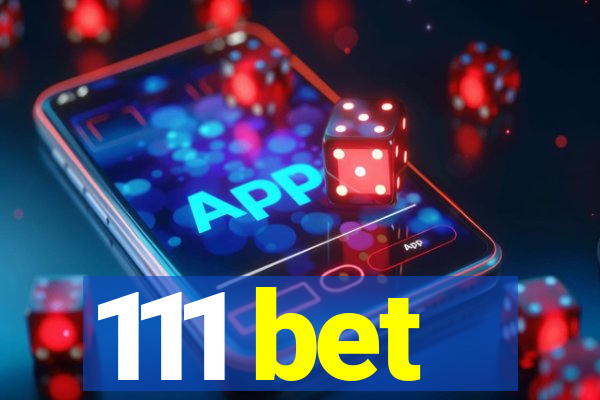 111 bet