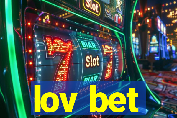 lov bet