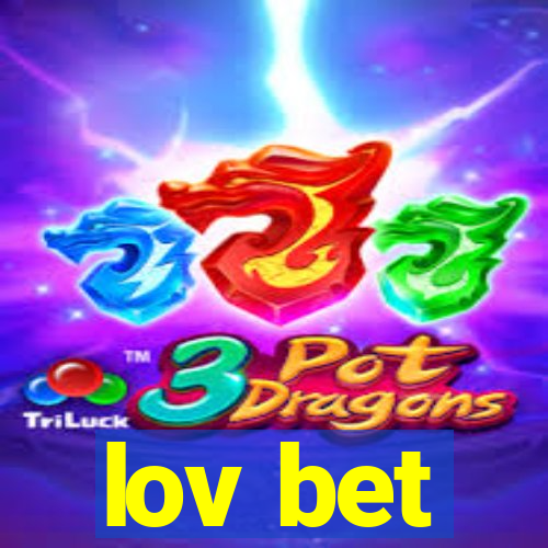 lov bet