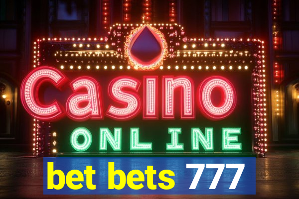 bet bets 777