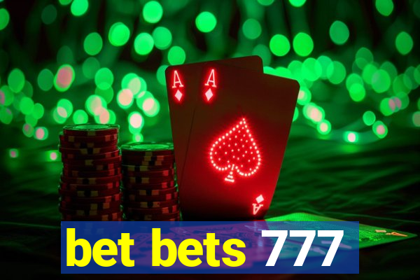 bet bets 777