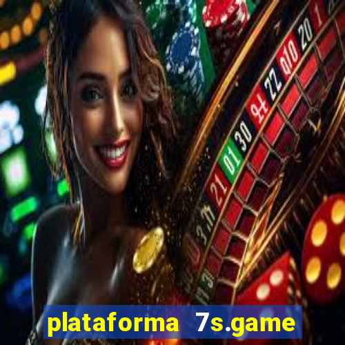 plataforma 7s.game paga mesmo