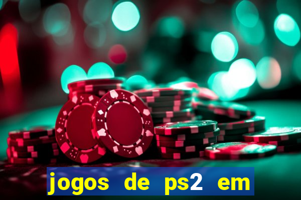 jogos de ps2 em formato iso