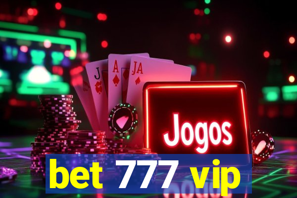 bet 777 vip