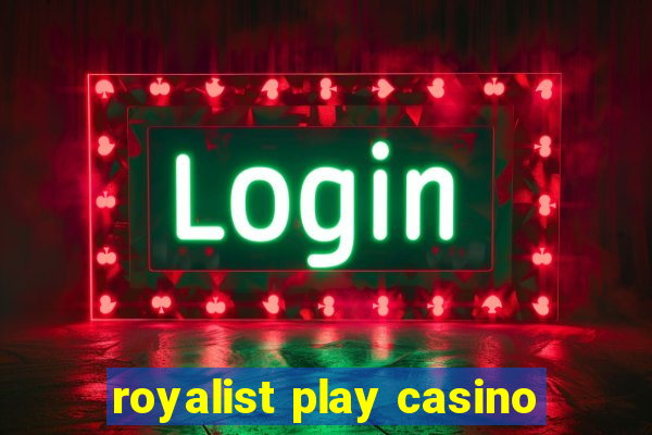 royalist play casino