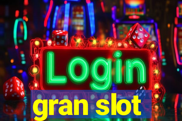 gran slot