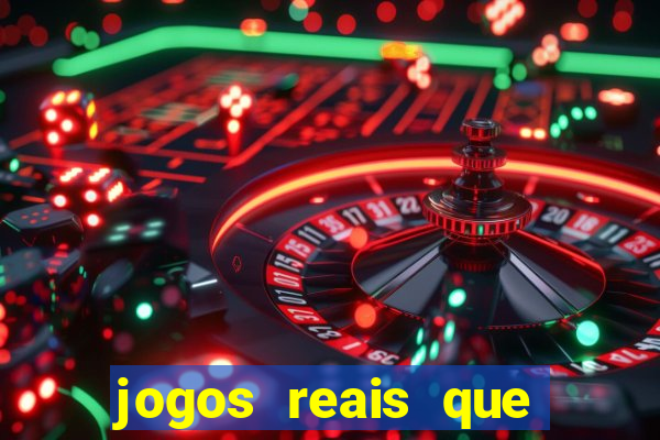 jogos reais que pagam dinheiro de verdade