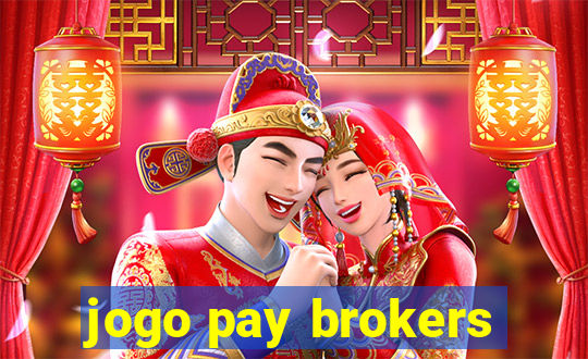 jogo pay brokers