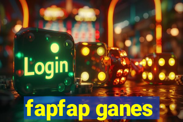 fapfap ganes