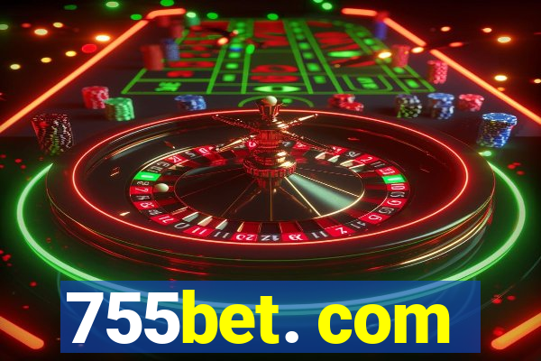 755bet. com