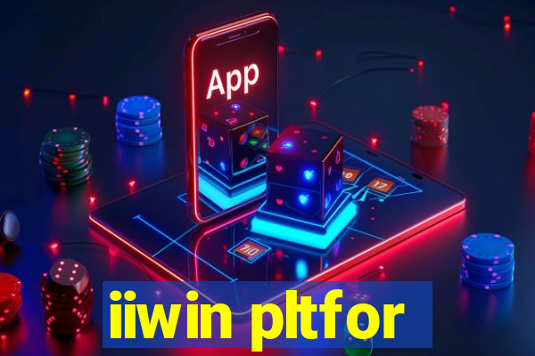 iiwin pltfor