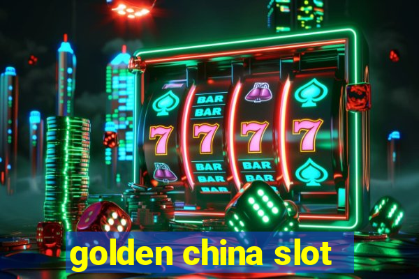 golden china slot