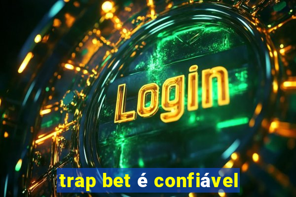 trap bet é confiável