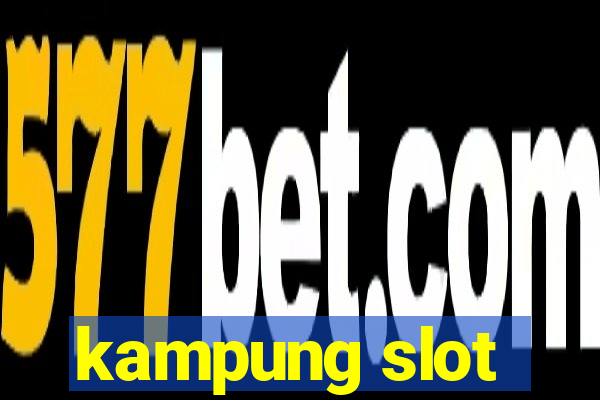 kampung slot