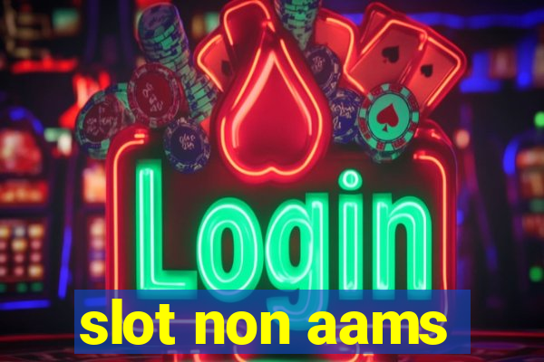 slot non aams