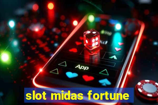 slot midas fortune