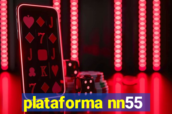 plataforma nn55