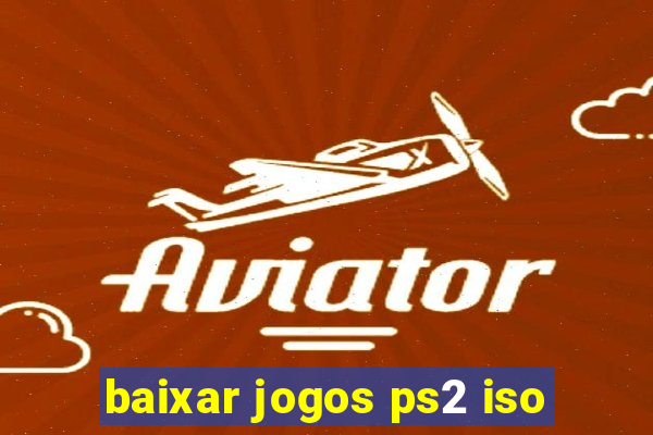 baixar jogos ps2 iso