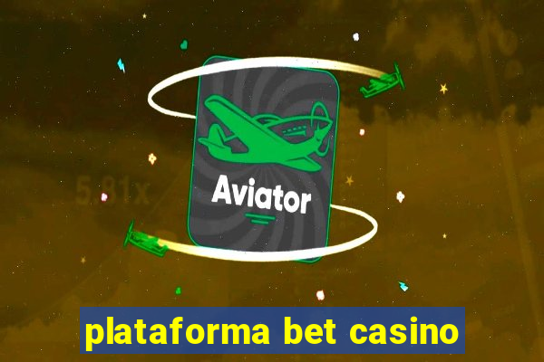 plataforma bet casino