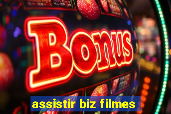 assistir biz filmes