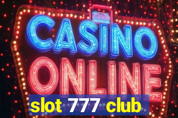 slot 777 club