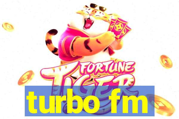 turbo fm