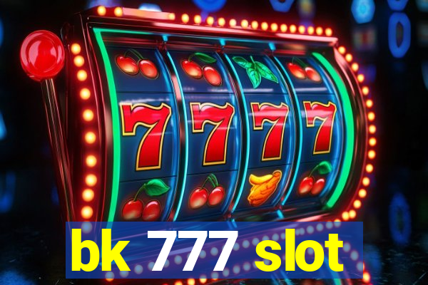 bk 777 slot