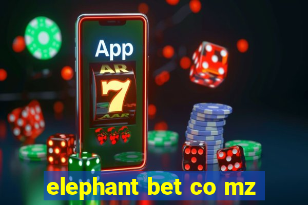 elephant bet co mz