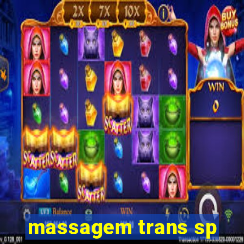 massagem trans sp