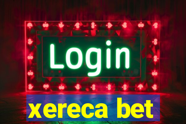 xereca bet