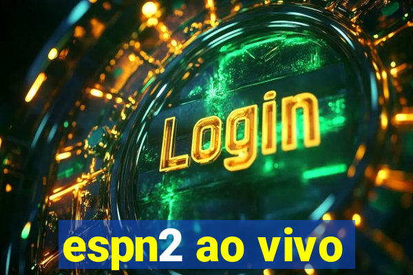 espn2 ao vivo