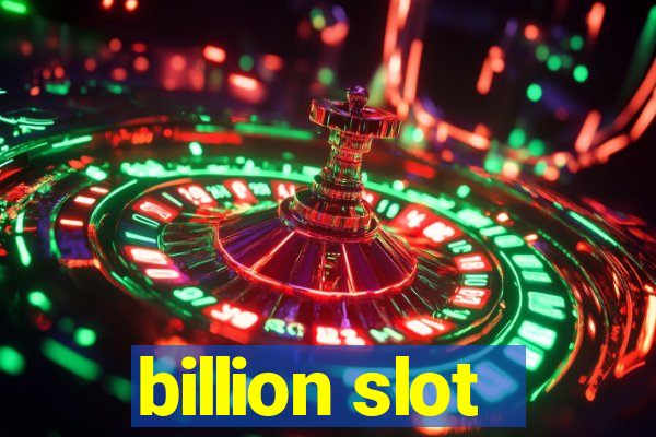 billion slot