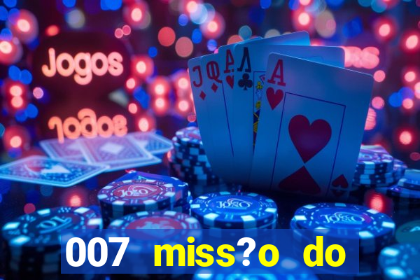 007 miss?o do casino como ganhar